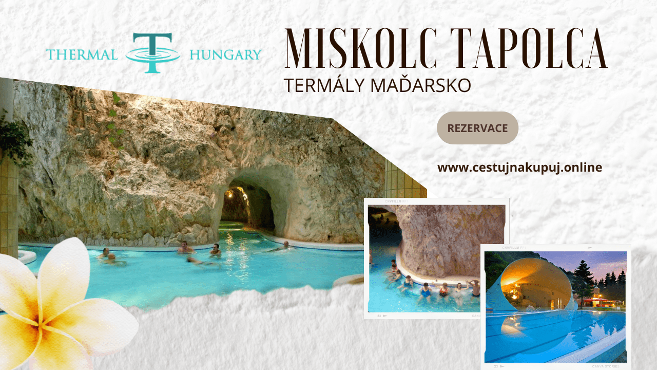 Miskolc-Tapolca – Jeskynní lázně, kde se zastaví čas 1 Miskolc-Tapolca – Jeskynní lázně, kde se zastaví čas