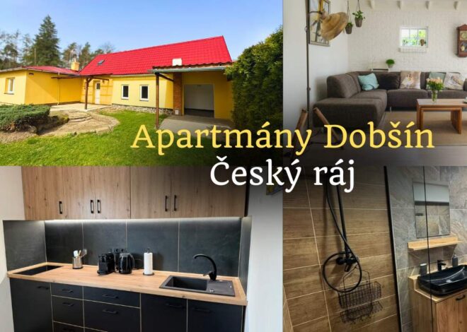 Apartmány Dobšín – komfortní ubytování Český ráj.  To prostě musíš zažít!